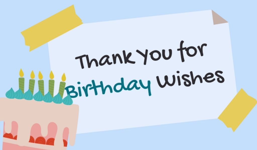 Thank you reply for birthday wishes You Can Write for a Birthday