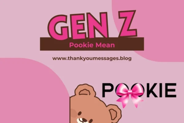 What Does Pookie Mean: From Gen Z Slang to Social Media Phenomenon Pookie Mean