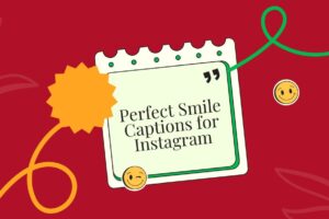 500+ Perfect Smile Captions for Instagram Light Up Your Feed in 2026