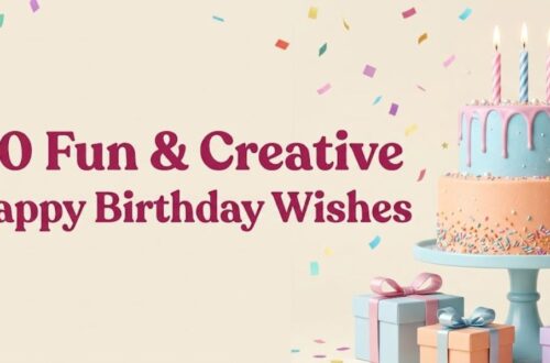 60 happy birthday wishes the most creative, funny, and special ways to wish someone in 2026