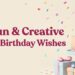60 happy birthday wishes the most creative, funny, and special ways to wish someone in 2026