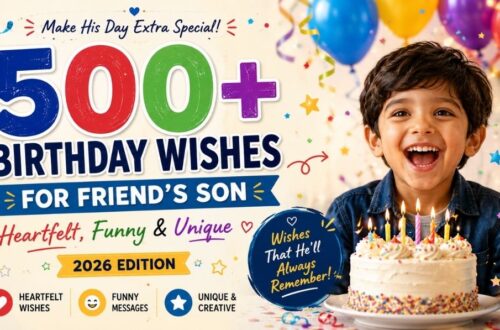 500+ Birthday Wishes for Friend's Son (Heartfelt, Funny & Unique) — 2026 Edition