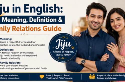 Jiju in English: Full Meaning, Definition & Family Relations Guide