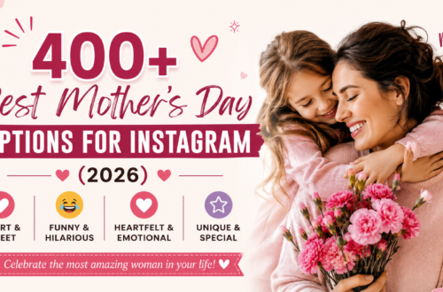 400+ Best Mother's Day Captions for Instagram (2026) – Short, Funny, Heartfelt & Unique