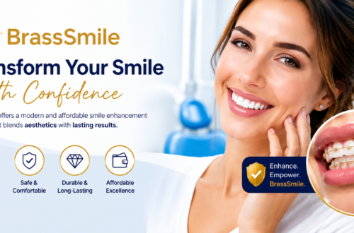 BrassSmile: Complete Guide to Smile Improvement, Dental Care, Benefits, Treatments, and Oral Health