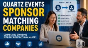 Quartz Events Sponsor Matching Companies: Complete Guide to B2B Event Sponsorship and Executive Matchmaking