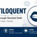 Dentiloquent: Meaning, Definition, Origin, Pronunciation, Examples, and Usage