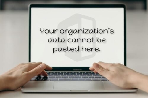 Your Organization's Data Cannot Be Pasted Here: How to Fix the Error