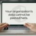 Your Organization's Data Cannot Be Pasted Here: How to Fix the Error