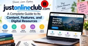 JustOnlineClub.com: A Complete Guide to Its Features, Content, Benefits, and Online Safety