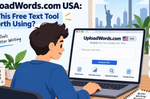Uploadwords.com USA: Complete Guide to Features, Uses, Benefits, and Text Analysis