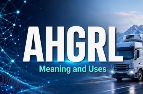 AHGRL Meaning: Complete Guide to Its AI, Logistics, and Online Uses
